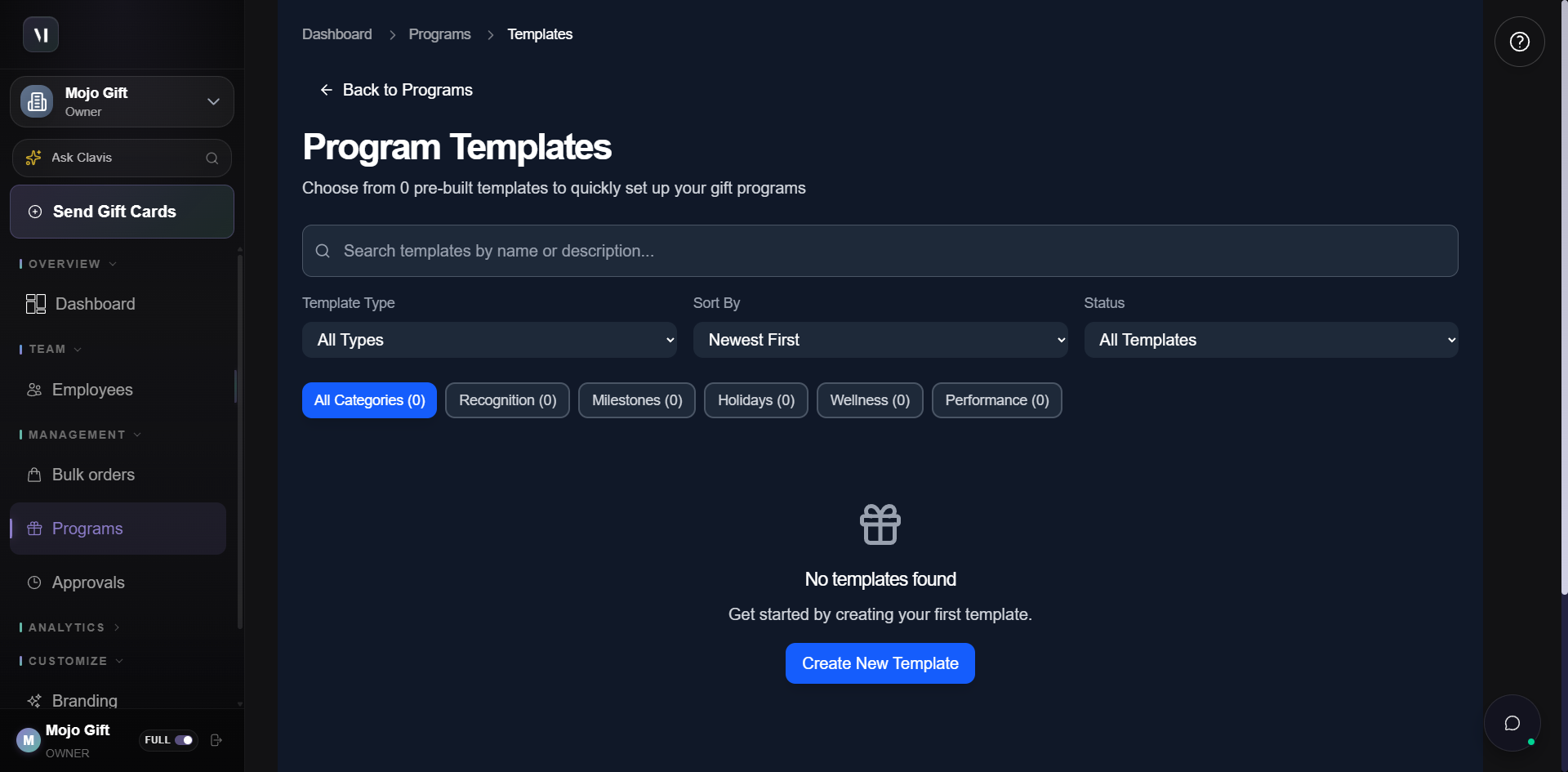 Program Templates page. Header reads Program Templates with subtitle Choose from 0 pre-built templates to quickly set up your gift programs. Search bar, three filter dropdowns (Template Type, Sort By Newest First, Status All Templates). Six category tabs: All Categories, Recognition, Milestones, Holidays, Wellness, Performance. Empty state in the middle reads No templates found, with a Create New Template button. Bottom card reads Need a Custom Program? with a Create Custom Program button.